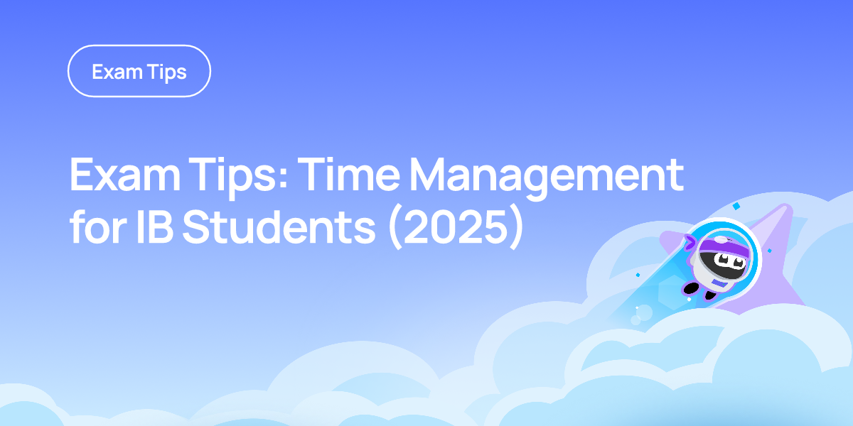 Exam Tips: Time Management for IB Students (2025)