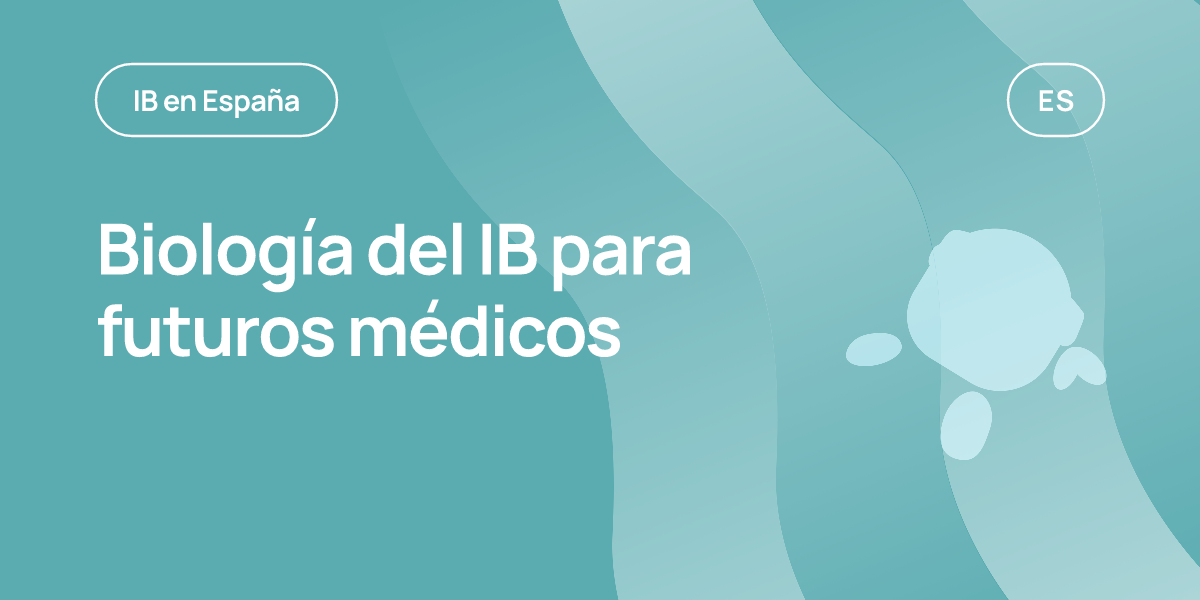 Biología del IB para futuros médicos