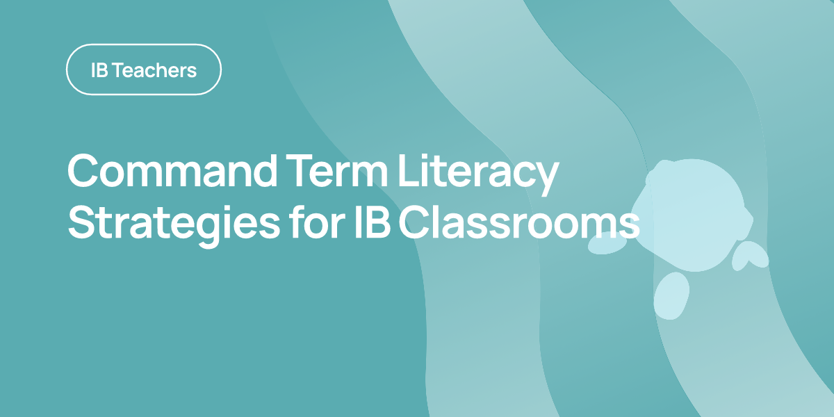 Command Term Literacy Strategies for IB Classrooms