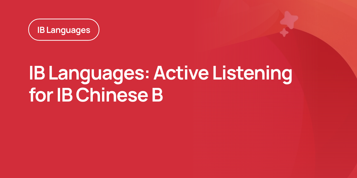 IB Languages: Active Listening for IB Chinese B