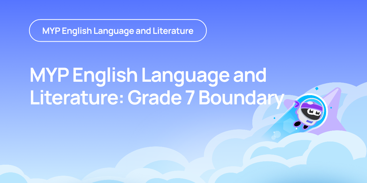 MYP English Language and Literature: Grade 7 Boundary