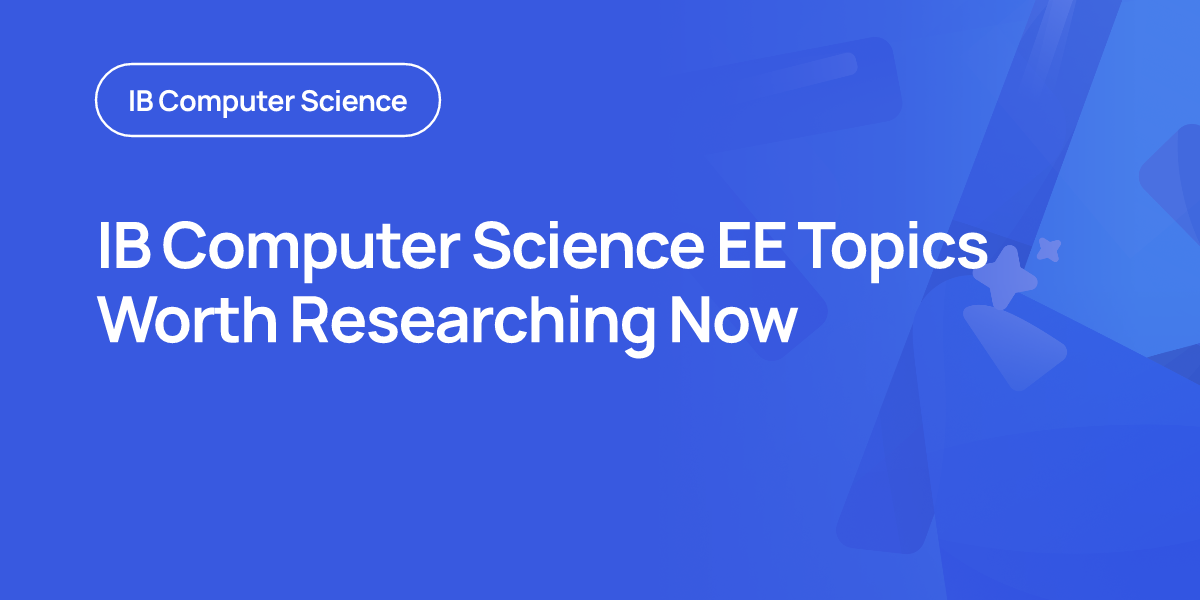 IB Computer Science EE Topics Worth Researching Now