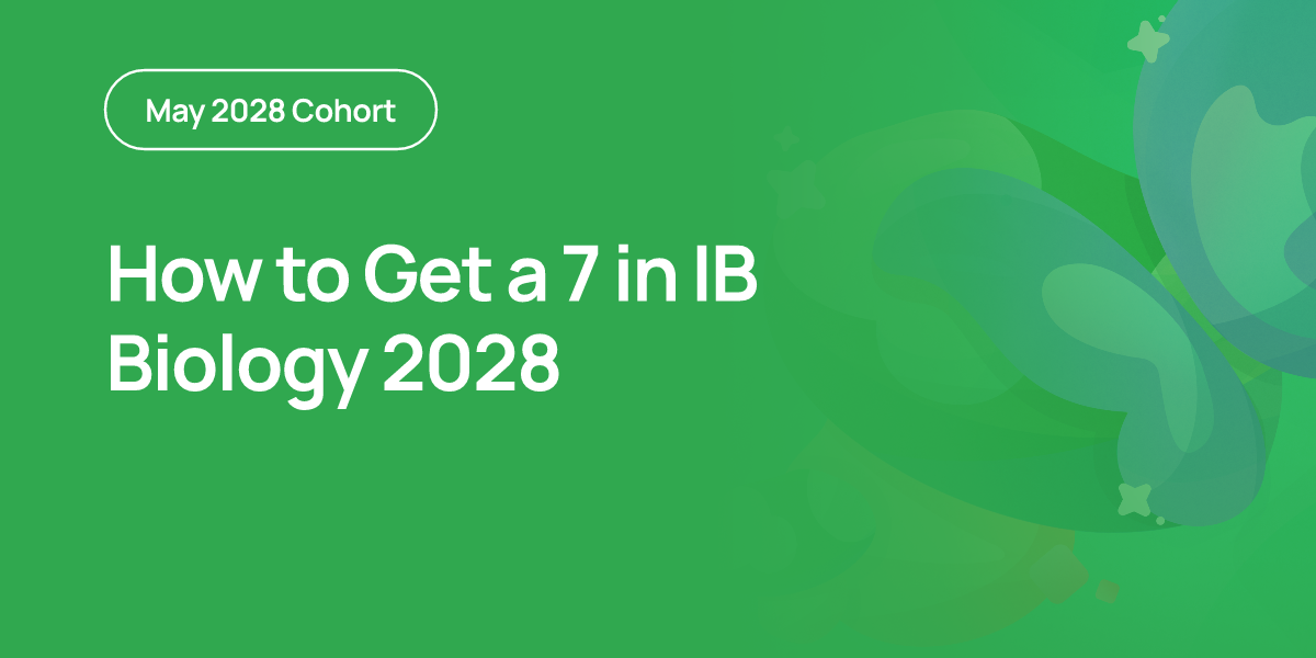 How to Get a 7 in IB Biology 2028