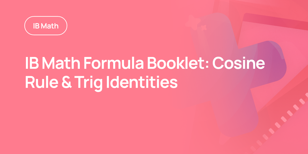 IB Math Formula Booklet: Cosine Rule & Trig Identities