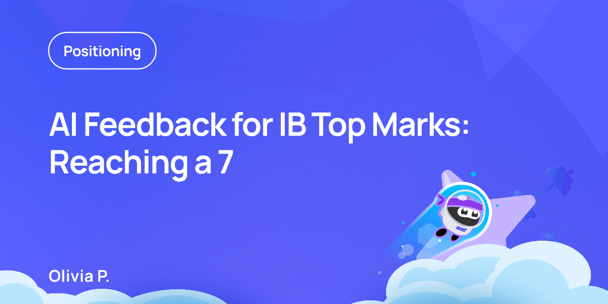 AI Feedback for IB Top Marks: Reaching a 7