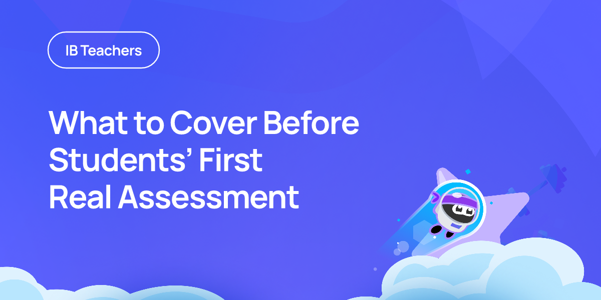 What to Cover Before Students’ First Real Assessment