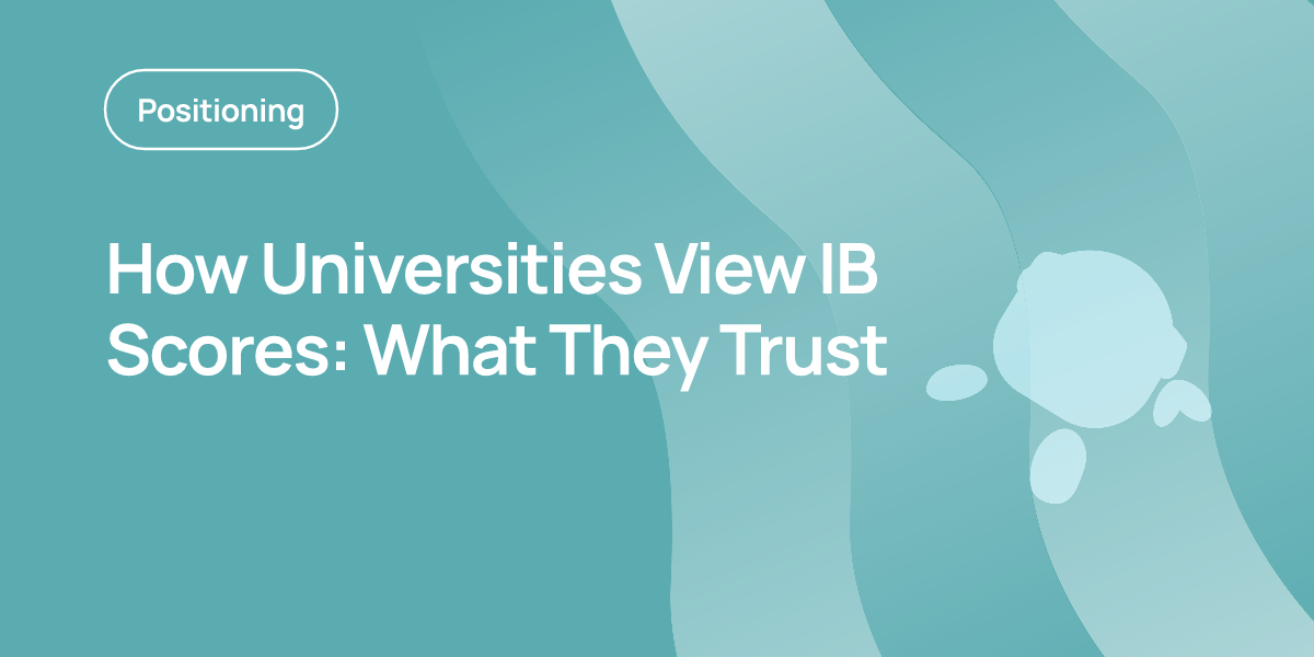 How Universities View IB Scores: What They Trust