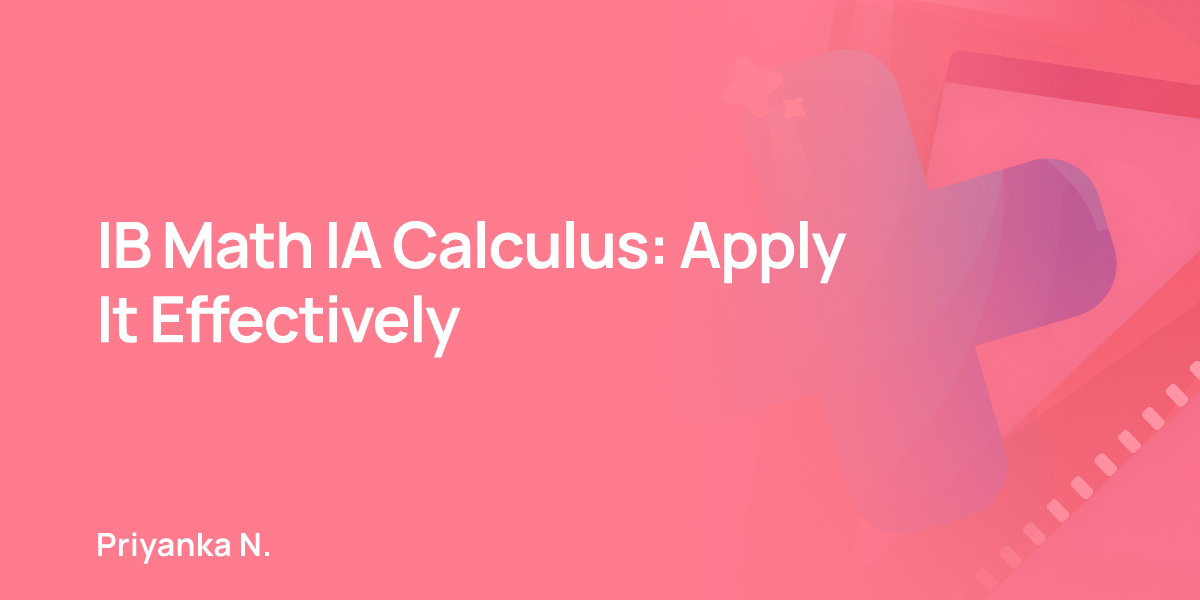 IB Math IA Calculus: Apply It Effectively