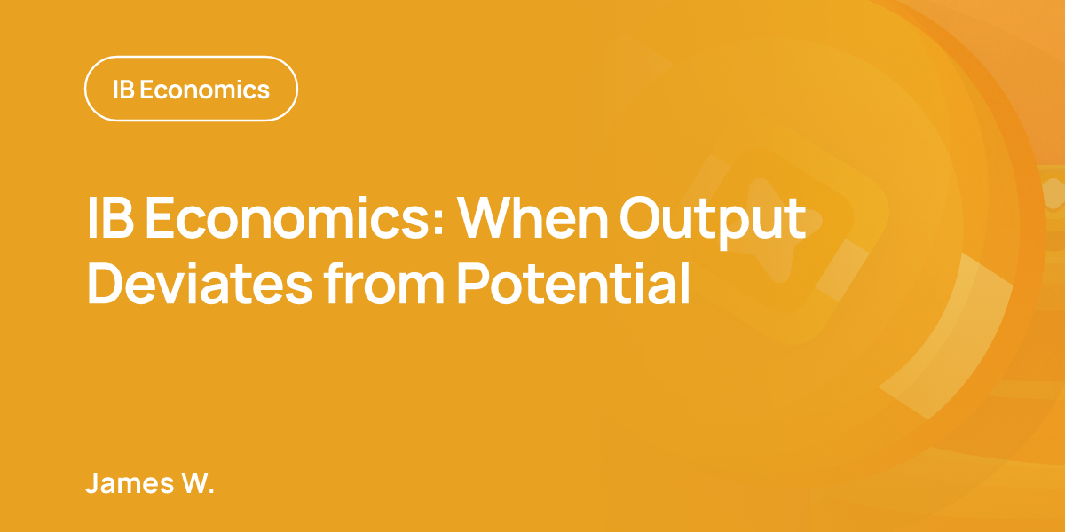 IB Economics: When Output Deviates from Potential