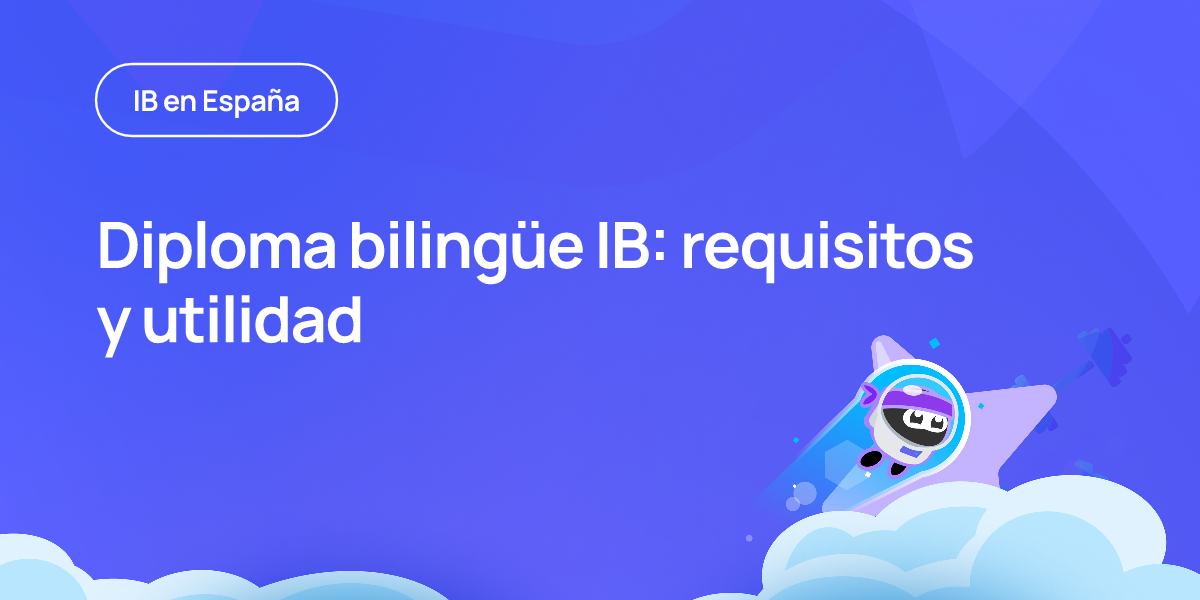 Diploma bilingüe IB: requisitos y utilidad
