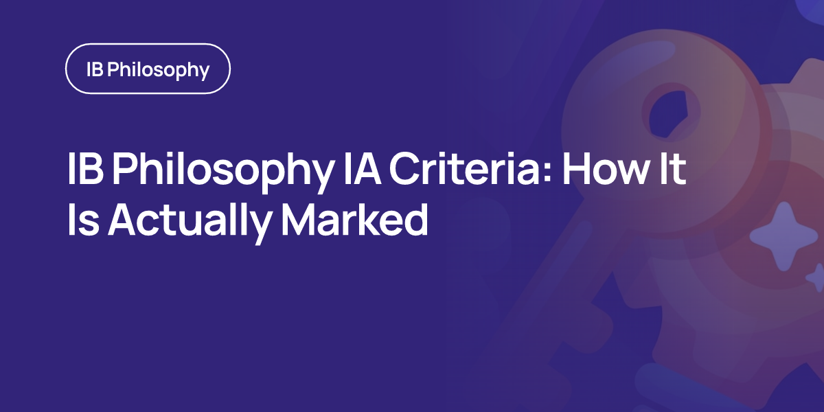 IB Philosophy IA Criteria: How It Is Actually Marked