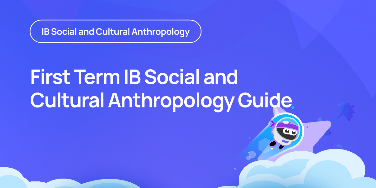 First Term IB Social and Cultural Anthropology Guide
