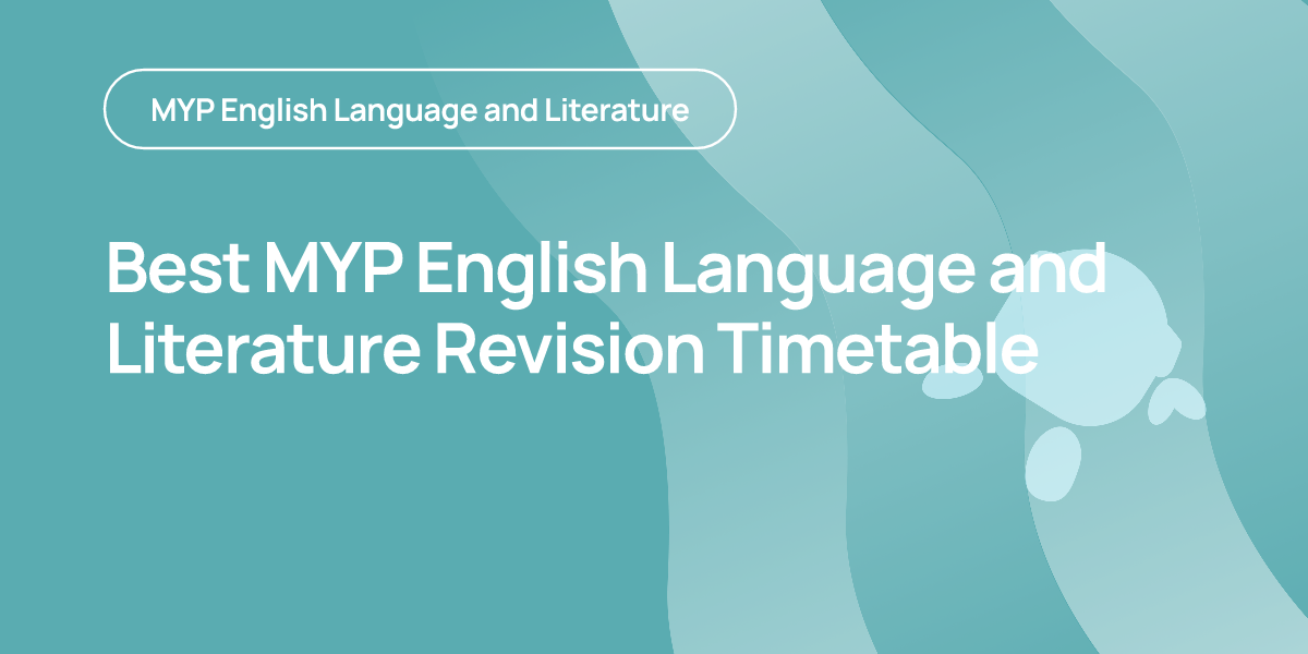 Best MYP English Language and Literature Revision Timetable