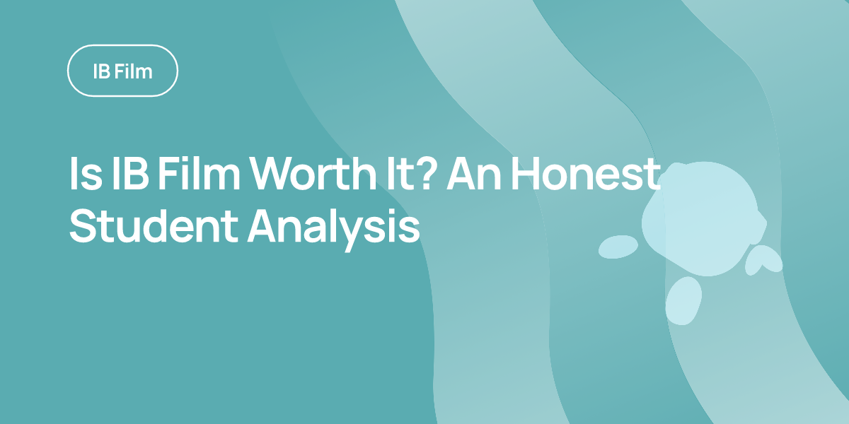 Is IB Film Worth It? An Honest Student Analysis