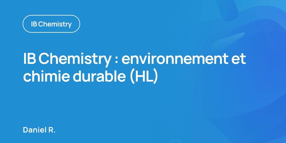 IB Chemistry : environnement et chimie durable (HL)