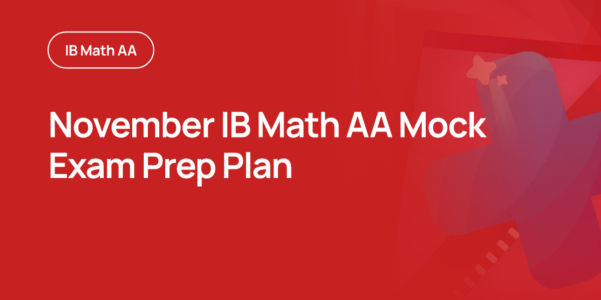 November IB Math AA Mock Exam Prep Plan
