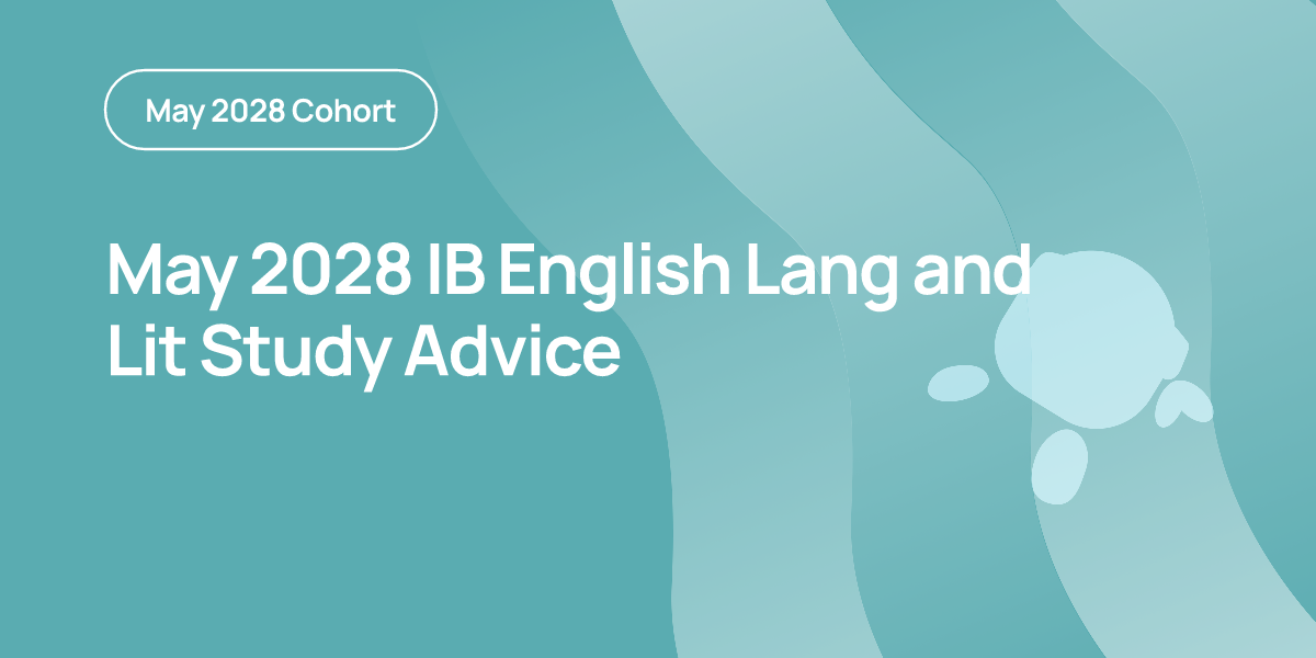 May 2028 IB English Lang and Lit Study Advice