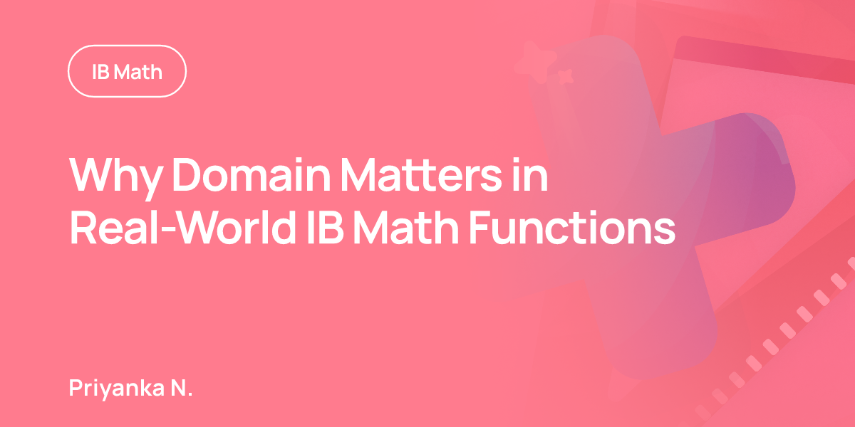 Why Domain Matters in Real-World IB Math Functions