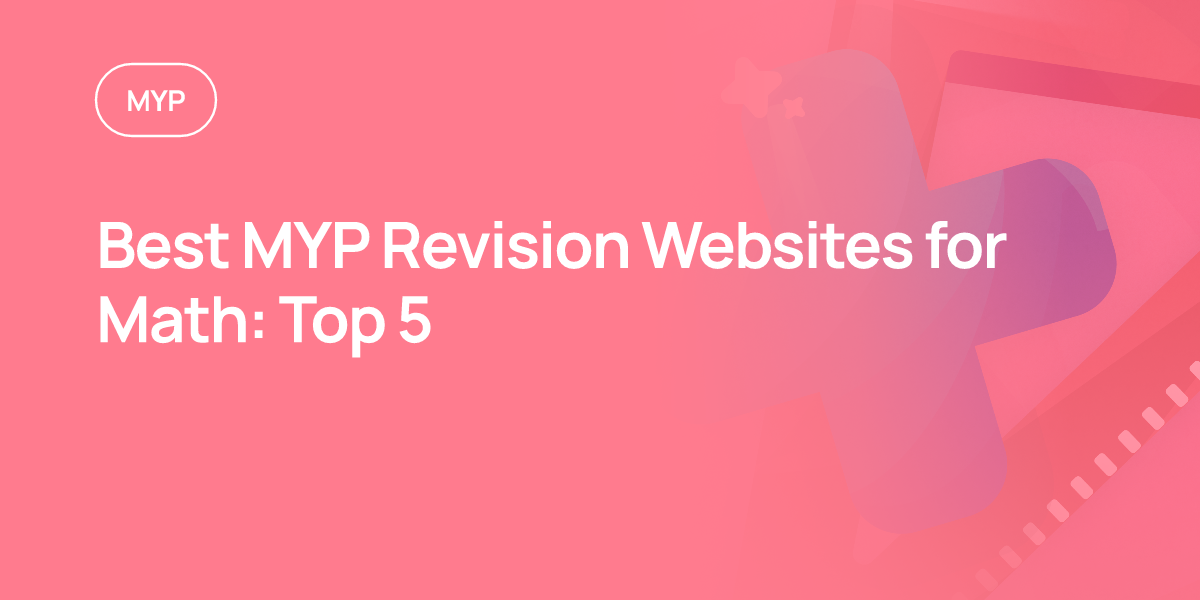 Best MYP Revision Websites for Math: Top 5