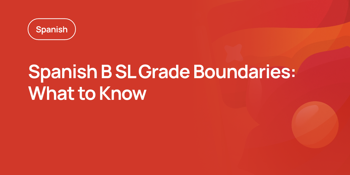 Spanish B SL Grade Boundaries: What to Know
