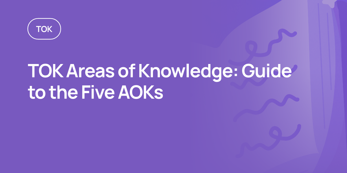 TOK Areas of Knowledge: Guide to the Five AOKs