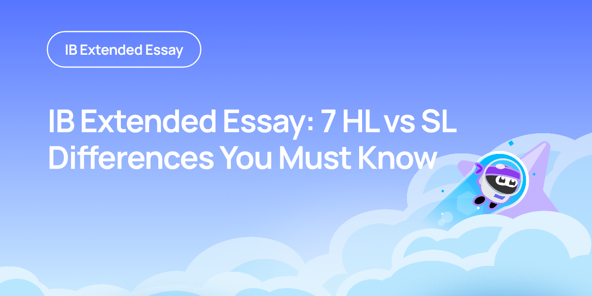 IB Extended Essay: 7 HL vs SL Differences You Must Know