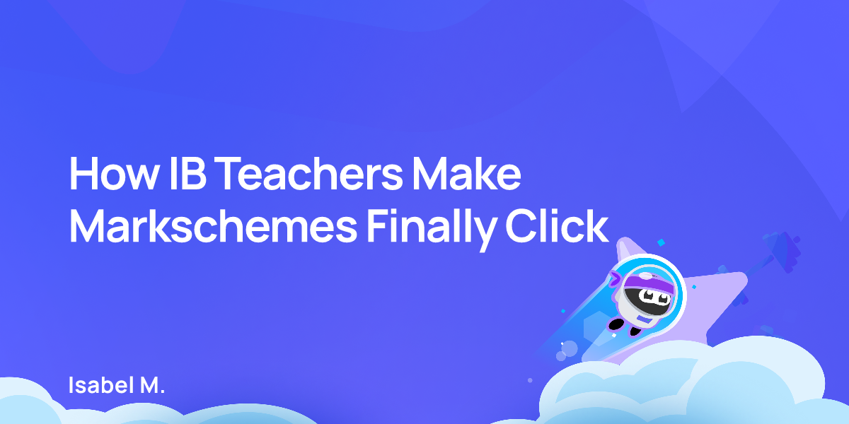 How IB Teachers Make Markschemes Finally Click