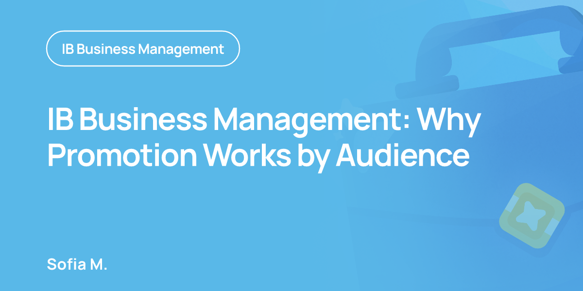 IB Business Management: Why Promotion Works by Audience