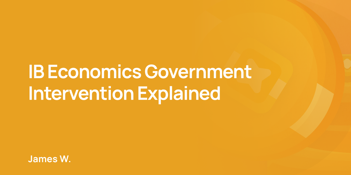 IB Economics Government Intervention Explained