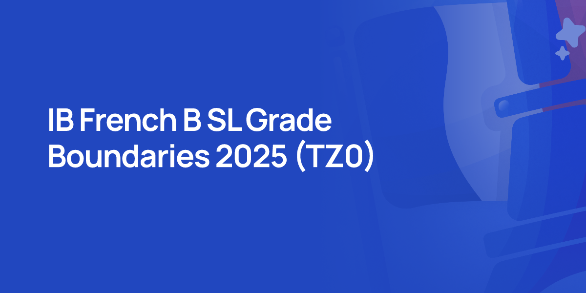 IB French B SL Grade Boundaries 2025 (TZ0)