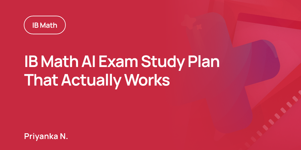 IB Math AI Exam Study Plan That Actually Works