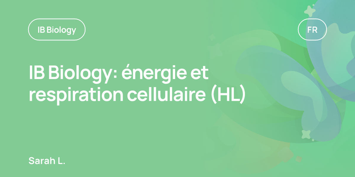 IB Biology: énergie et respiration cellulaire (HL)