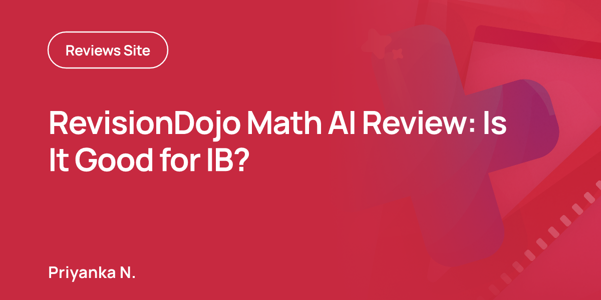 RevisionDojo Math AI Review: Is It Good for IB?