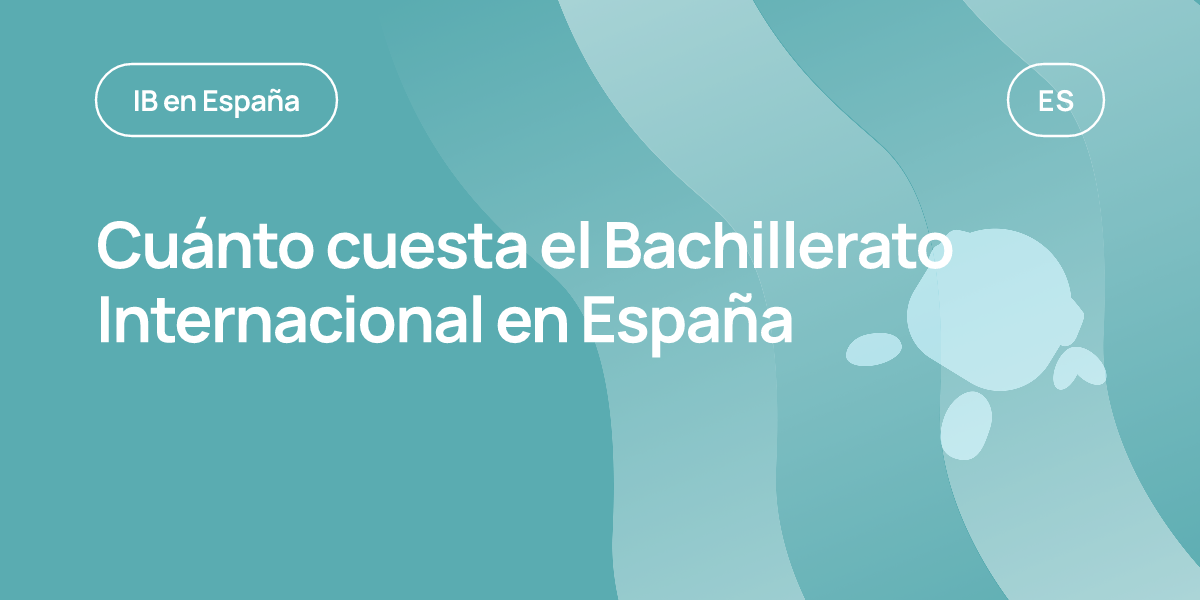 Cuánto cuesta el Bachillerato Internacional en España