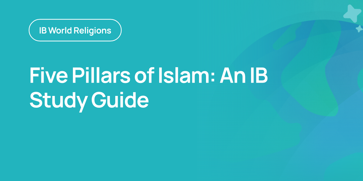 Five Pillars of Islam: An IB Study Guide