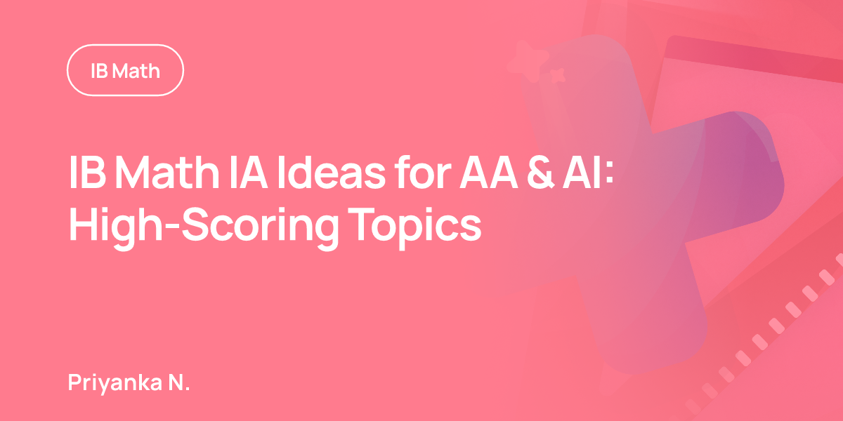 IB Math IA Ideas for AA & AI: High-Scoring Topics