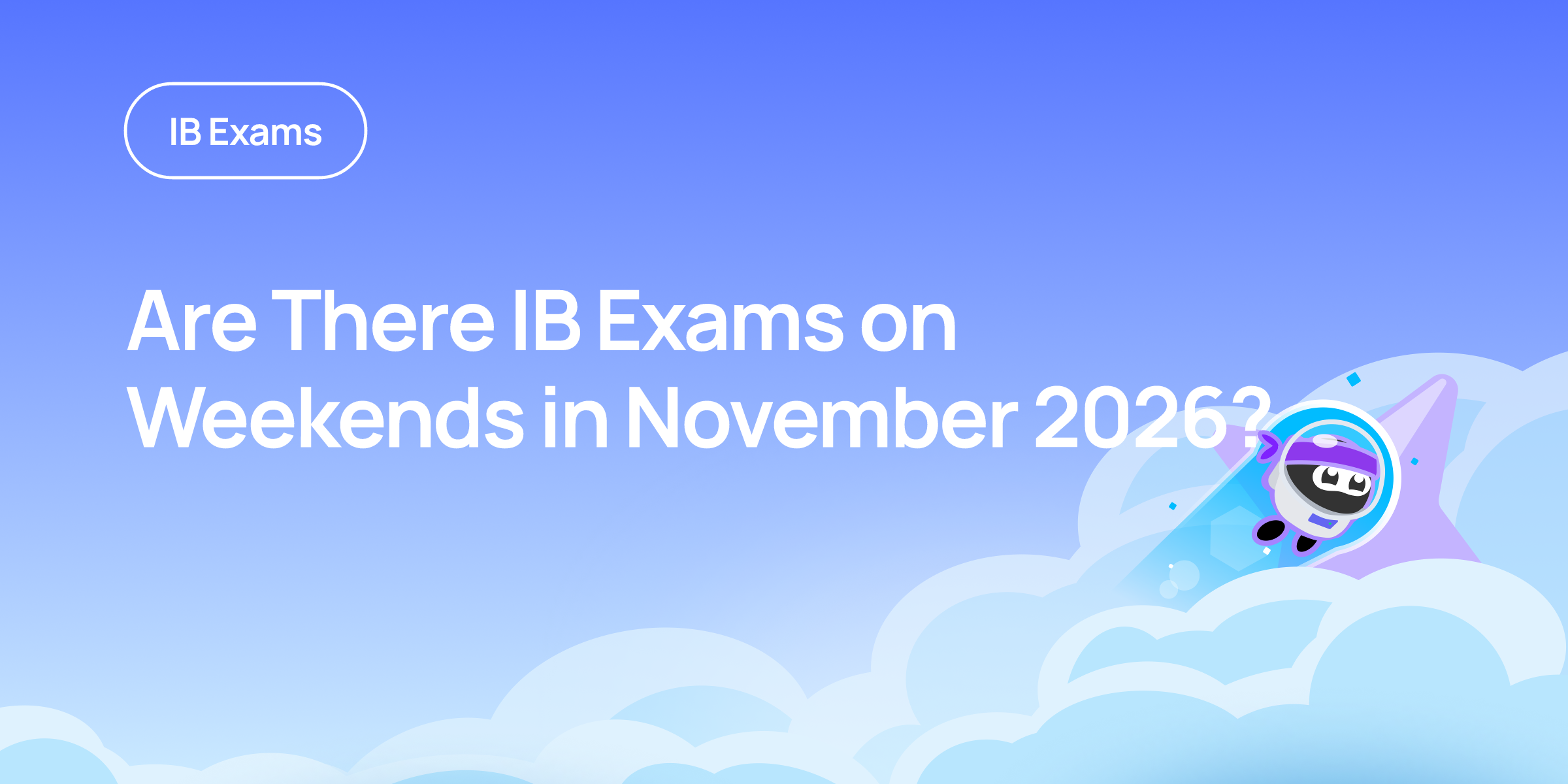 Are There IB Exams on Weekends in November 2026? | RevisionDojo