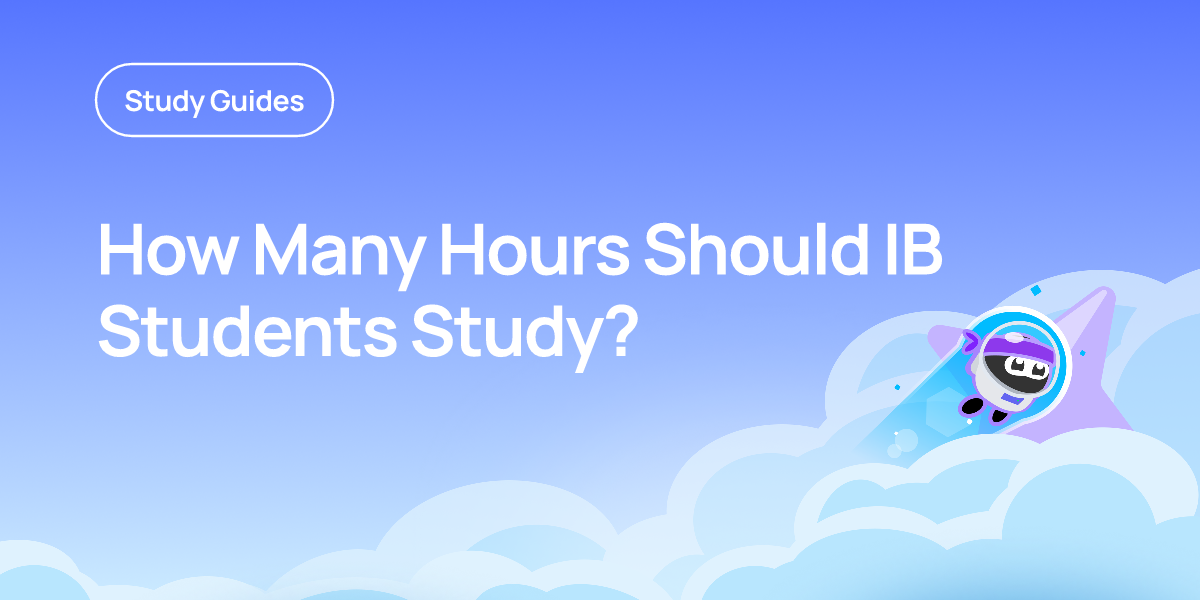 How Many Hours Should IB Students Study?