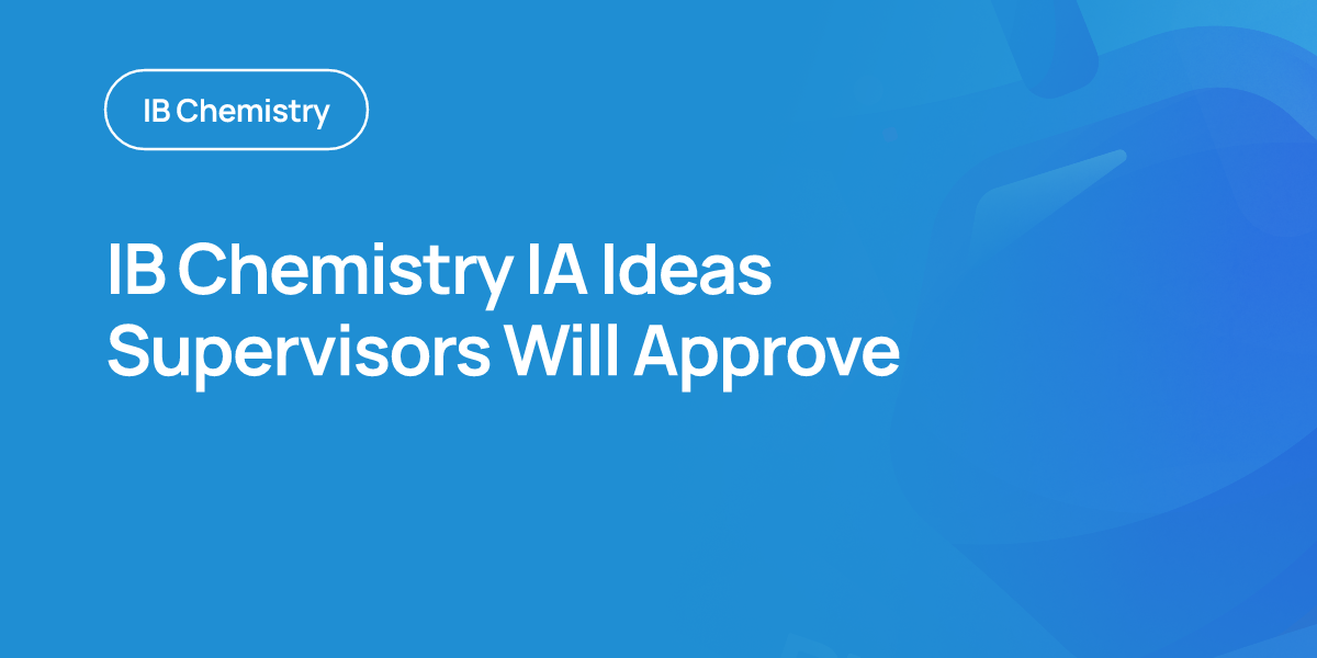 IB Chemistry IA Ideas Supervisors Will Approve