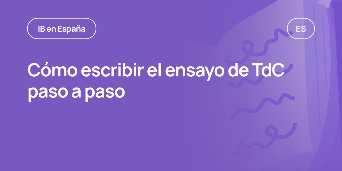 Cómo escribir el ensayo de TdC paso a paso