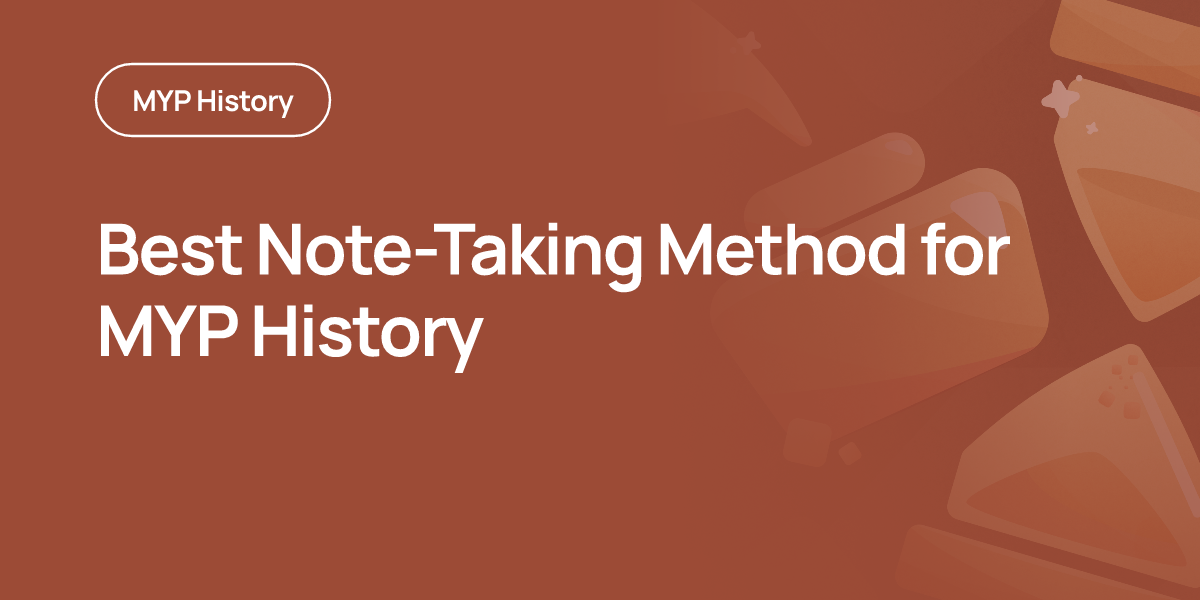 Best Note-Taking Method for MYP History
