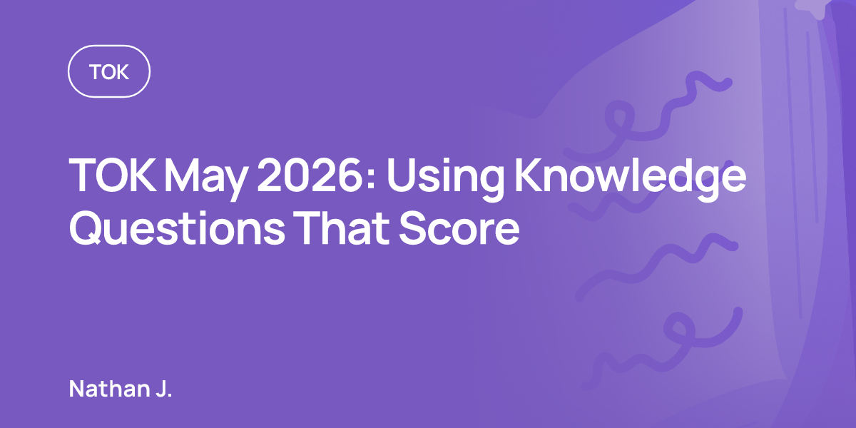 TOK May 2026: Using Knowledge Questions That Score