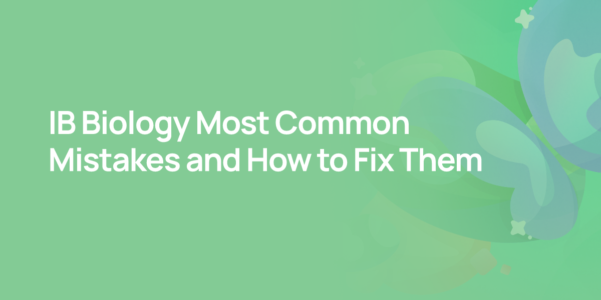 IB Biology Most Common Mistakes and How to Fix Them