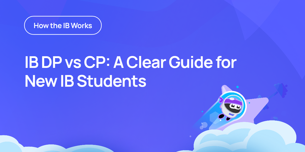 IB DP vs CP: A Clear Guide for New IB Students