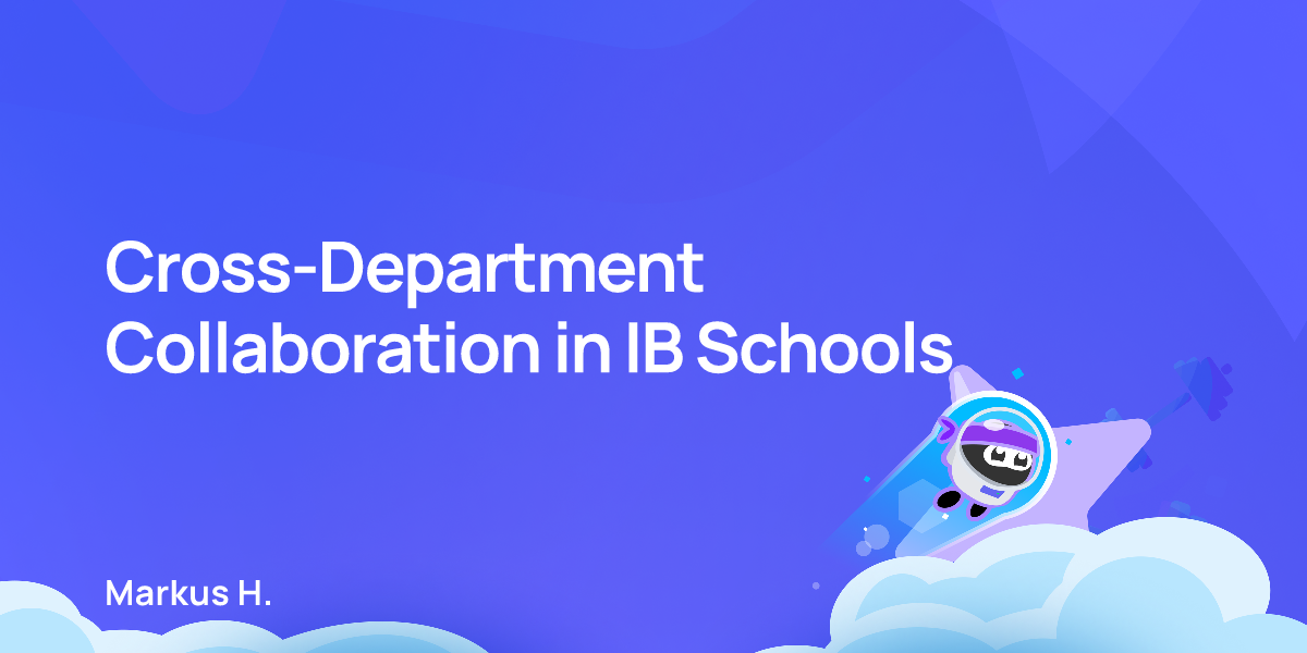 Cross-Department Collaboration in IB Schools