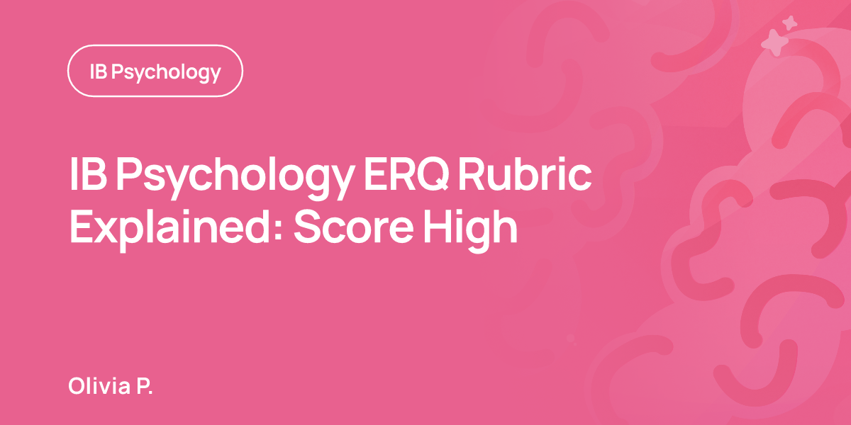 IB Psychology ERQ Rubric Explained: Score High