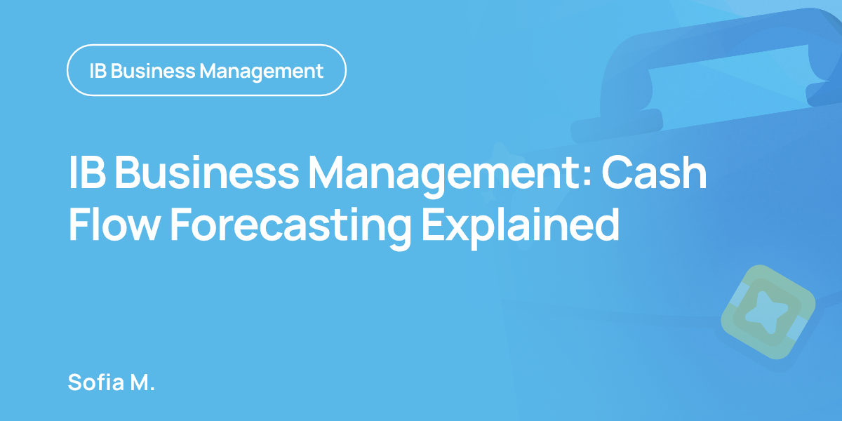 IB Business Management: Cash Flow Forecasting Explained