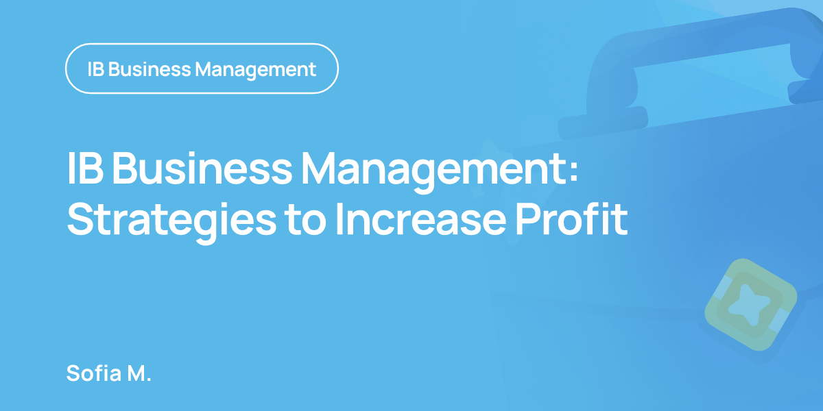 IB Business Management: Strategies to Increase Profit