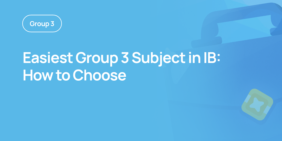 Easiest Group 3 Subject in IB: How to Choose
