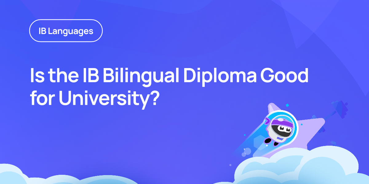 Is the IB Bilingual Diploma Good for University?
